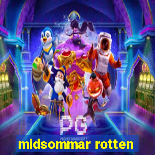 midsommar rotten